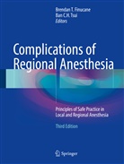 C H Tsui, C H Tsui, Brendan Finucane, Brendan T. Finucane, Brenda T Finucane, Brendan T Finucane... - Complications of Regional Anesthesia