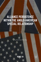 Ruike Xu - Alliance Persistence within the Anglo-American Special Relationship