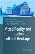 Marinos Ioannides, Nadi Magnenat-Thalmann, Nadia Magnenat-Thalmann, George Papagiannakis - Mixed Reality and Gamification for Cultural Heritage