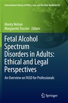 Mont Nelson, Monty Nelson, Trussler, Trussler, Marguerite Trussler - Fetal Alcohol Spectrum Disorders in Adults: Ethical and Legal Perspectives