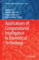 Radim Bris, Jarosla Majernik, Jaroslav Majernik, Krzysztof Pancerz, Krzysztof Pancerz et al, Krzysztof Pancerzs... - Applications of Computational Intelligence in Biomedical Technology