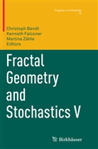 Christoph Bandt, Kennet Falconer, Kenneth Falconer, Martina Zähle - Fractal Geometry and Stochastics V
