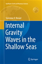 Stanislaw R. Massel, Stanislaw R Massel, Stanis¿aw R. Massel, Stanislaw R. Massel, Stanisław R. Massel - Internal Gravity Waves in the Shallow Seas