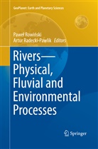 Radecki-Pawlik, Radecki-Pawlik, Artur Radecki-Pawlik, Pawe Rowinski, Pawel Rowinski, Paweł Rowiński - Rivers - Physical, Fluvial and Environmental Processes