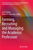 William K. Cummings, K Cummings, K Cummings, Ulric Teichler, Ulrich Teichler - Forming, Recruiting and Managing the Academic Profession