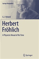 G J Hyland, G. J. Hyland - Herbert Fröhlich