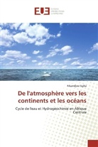 Nkamdjou Sigha - De l'atmosphère vers les continents et les océans