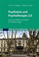 Frit Hohagen, Fritz Hohagen, Klaus Lieb, Dieter Riemann - Psychiatrie und Psychotherapie 2.0