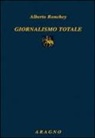 Alberto Ronchey - Giornalismo totale