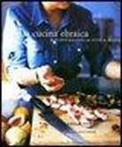 Clarissa Hyman - La cucina ebraica. Ricette e racconti da tutto il mondo