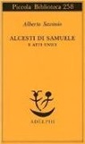 Alberto Savinio, A. Tinterri - Alcesti di Samuele e atti unici