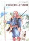 Jiro Taniguchi - L'uomo della tundra