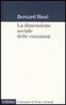Bernard Rimé, G. Bellelli - La dimensione sociale delle emozioni