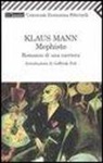 Klaus Mann - Mephisto. Romanzo di una carriera