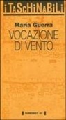 Maria Guerra, G. Toti - Vocazione di vento