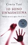 Cinzia Tani - Io sono un'assassina. Ventuno storie di ragazze che uccidono