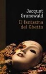 Jacquot Grunewald - Il fantasma del ghetto