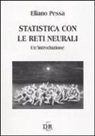Eliano Pessa - Statistica con le reti neurali. Un'introduzione