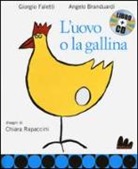 Angelo Branduardi, Giorgio Faletti, Chiara Rapaccini - L'uovo e la gallina. Con CD Audio