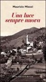 Maurizio Miozzi - Una luce sempre nuova