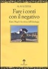 Slavoj Zizek - Fare i conti con il negativo. Kant, Hegel e la critica dell'ideologia