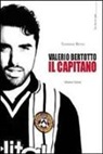 Tommaso Refini - Valerio Bertotto. Il capitano