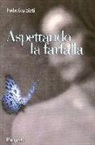 Federica Sisti - Aspettando la farfalla