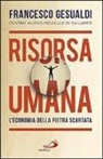 Francesco Gesualdi - Risorsa umana. L'economia della pietra scartata