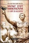 Stefano M. Mazza - Nunc est bibendum. Le lupe di Augusto