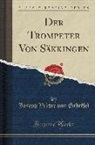 Joseph Viktor Von Scheffel - Der Trompeter Von Säkkingen (Classic Reprint)