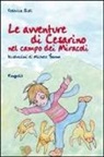 Federica Sisti, C. Gobbo - Le avventure di Cesarino nel campo dei miracoli