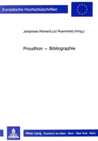 Johannes Hilmer, Lutz Roemheld - Proudhon - Bibliographie