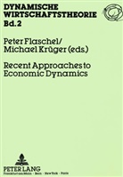 Peter Flaschel, Michael Krüger - Recent Approaches to Economic Dynamics