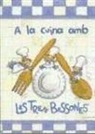 Jorge Brotons, Roser Capdevila, S. A. Cromosoma, Roser Capdevila - A la cuina amb les Tres Bessones