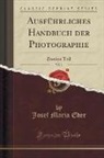 Josef Maria Eder - Ausführliches Handbuch der Photographie, Vol. 1