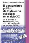 Pedro Carlos . . . [et al. González Cuevas, Pedro Carlos . . . [et al. ] González Cuevas - El pensamiento político de la derecha española en el siglo XX : de la crisis de la Restauración -1898-, a la crisis del estado de partidos -2015-