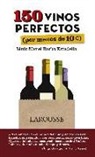 Lluís Manel Barba Estadella - 150 vinos perfectos (por menos de 10 euros)