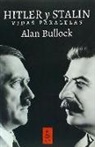 Alan Bullock - Hitler y Stalin : vidas paralelas