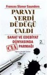 Frances Stonor Saunders - Parayi Verdi Düdügü Caldi