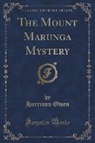 Harrison Owen - The Mount Marunga Mystery (Classic Reprint)