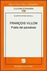 Giuseppe A. Brunelli - François Villon. Poeta dei paradossi