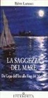 Björn Larsson - La saggezza del mare