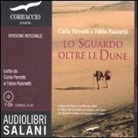 Fabio Pasinetti, Carla Perotti - Lo sguardo oltre le dune. Ediz. integrale. Audiolibro. 7 CD Audio