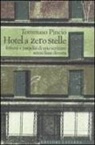Tommaso Pincio - L' Hotel a zero stelle. Inferni e paradisi di uno scrittore senza fissa dimora