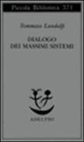 Tommaso Landolfi, I. Landolfi - Dialogo dei massimi sistemi
