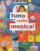 Michaël Rosenfeld, Christine Destours, Aurélia Fronty - Tutto sulla musica. Guida illustrata all'arte dei suoni