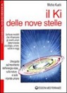 Michio Kushi, B. Romano - Il ki delle nove stelle