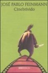 José P. Feinmann, José Pablo Feinmann - Cinebrivido