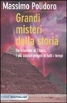 Massimo Polidoro - Grandi misteri della storia. Da Atlantide al Titanic, i più celebri enigmi di tutti i tempi