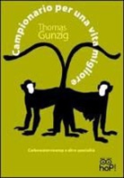 Thomas Gunzig - Campionario per una vita migliore